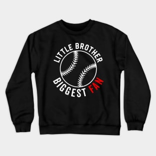 Little brothers Biggest fan FUnny baseball Crewneck Sweatshirt